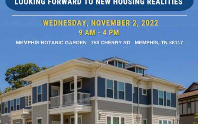 THE STATE OF MEMPHIS HOUSING SUMMIT 2022: LOOKING FORWARD TO NEW HOUSING REALITIES